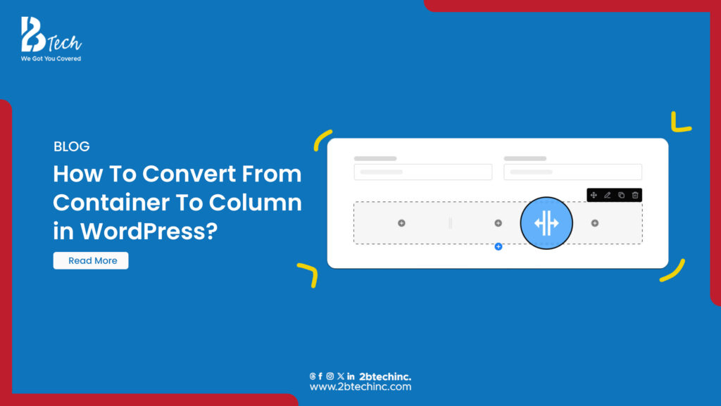 Feature image of How To Convert From Container To Column in WordPress?